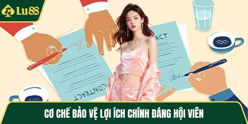 Cơ chế bảo vệ lợi ích chính đáng hội viên