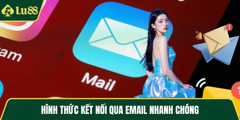 Hình thức kết nối qua email nhanh chóng