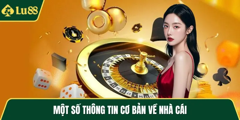 Một số thông tin cơ bản về nhà cái